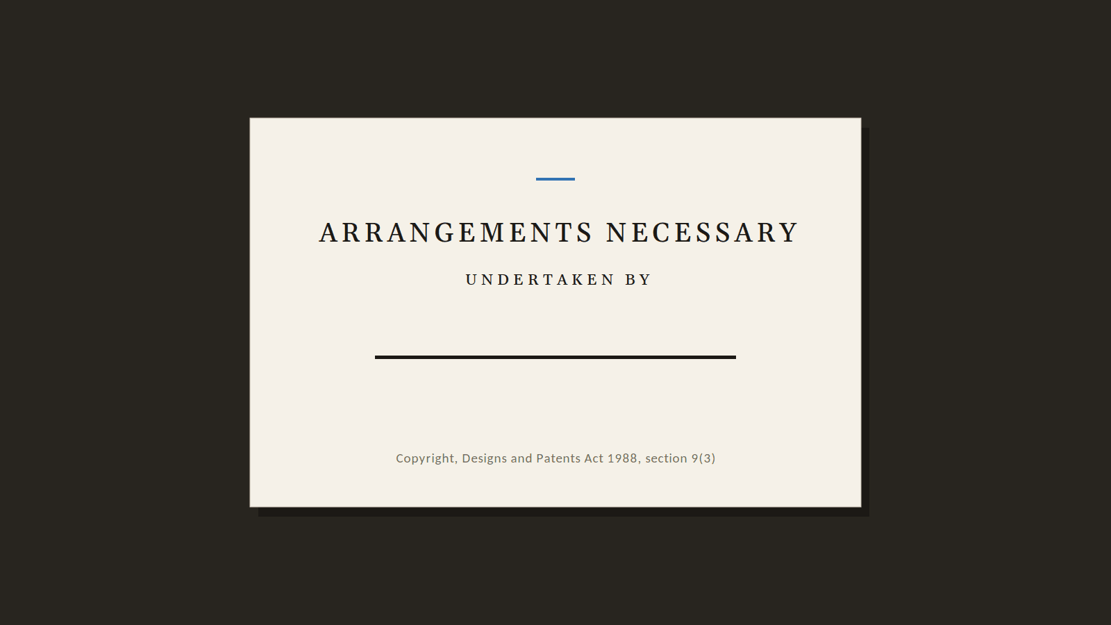 The Arrangements Necessary